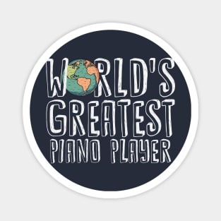 World's Greatest Piano Player Magnet